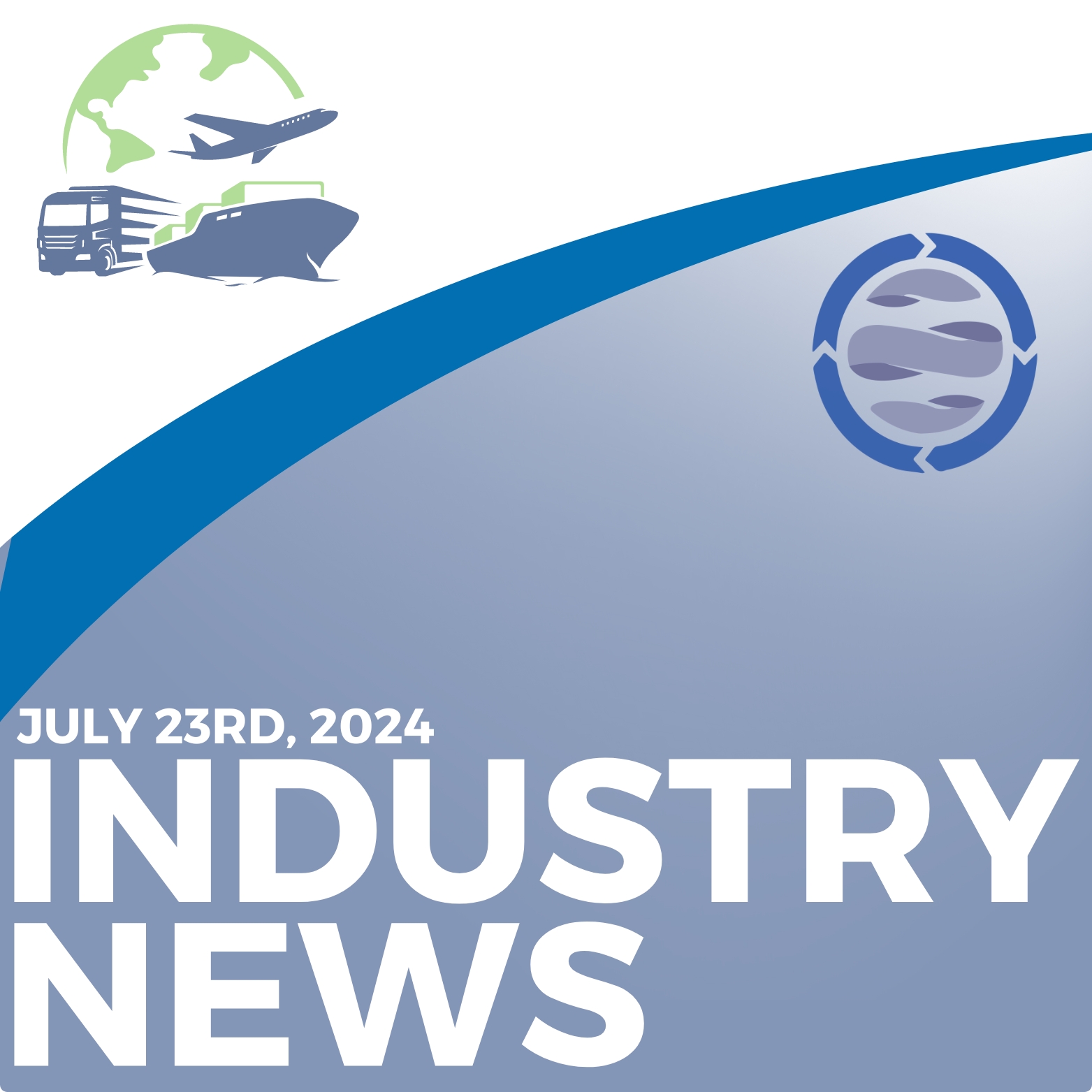 Industry News 7/23/2024